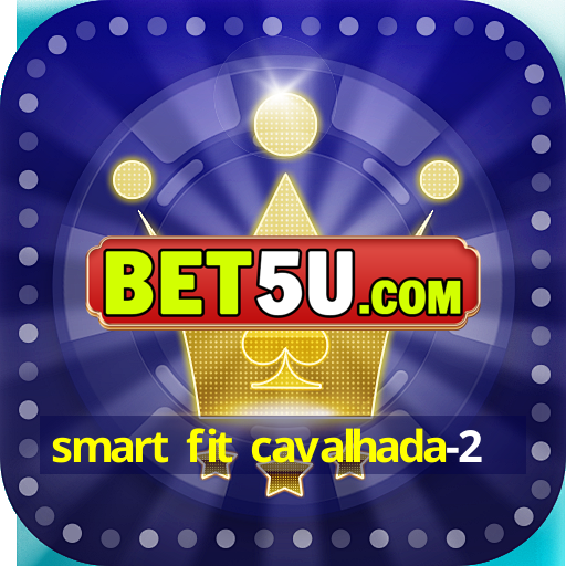 smart fit cavalhada